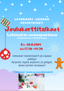 Latokaski-seuran perinteiset joulukorttitalkoot koko perheelle ke 20.11.2019 klo 17.30-19.30. <span class=